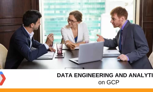 Data Engineering and Analytics on GCP (Google Cloud Platform)