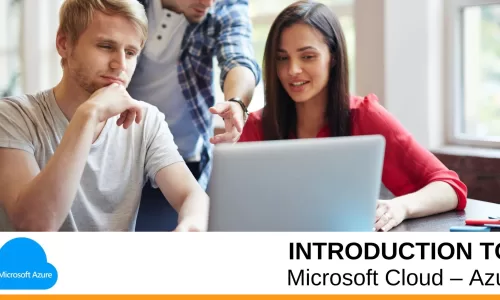 Introduction to Microsoft Cloud – Azure