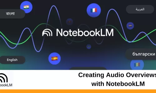 Creating Audio Overviews with NotebookLM