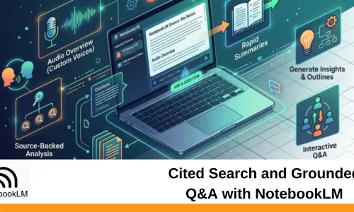 Cited Search and Grounded Q&A with NotebookLM