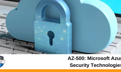 AZ-500: Microsoft Azure Security Technologies